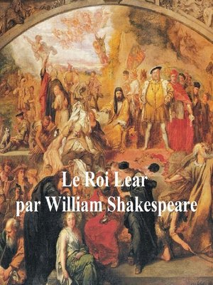 cover image of Le Roi Lear (King Lear in French)
